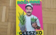 „Roślinne historie” Dawid Oleszko