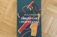 „Zbrodniarz i dziewczyna” Michała Witkowskiego