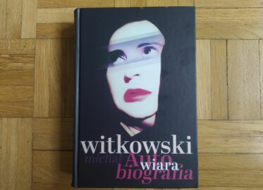 „Wiara. Autobiografia” Michał Witkowski