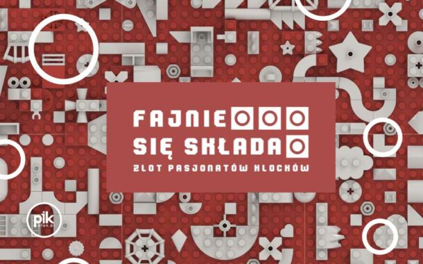 Fajnie się składa | zlot fanów klocków