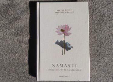 „Namaste. Hinduski sposób na szczęście” Héctor García i Francesc Miralles