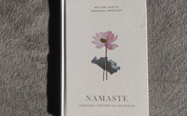 „Namaste. Hinduski sposób na szczęście” Héctor García i Francesc Miralles