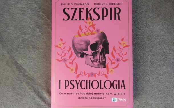 „Szekspir i psychologia” Robert L. Johnson, Philip Zimbardo