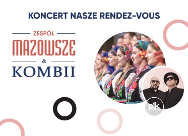 Nasze randez-vous – zespół Mazowsze i Kombii | koncert we Wrocławiu