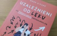 „Uzależnieni od lęku. Jak porzucić nawyk niepokojenia się” Owen O'Kane