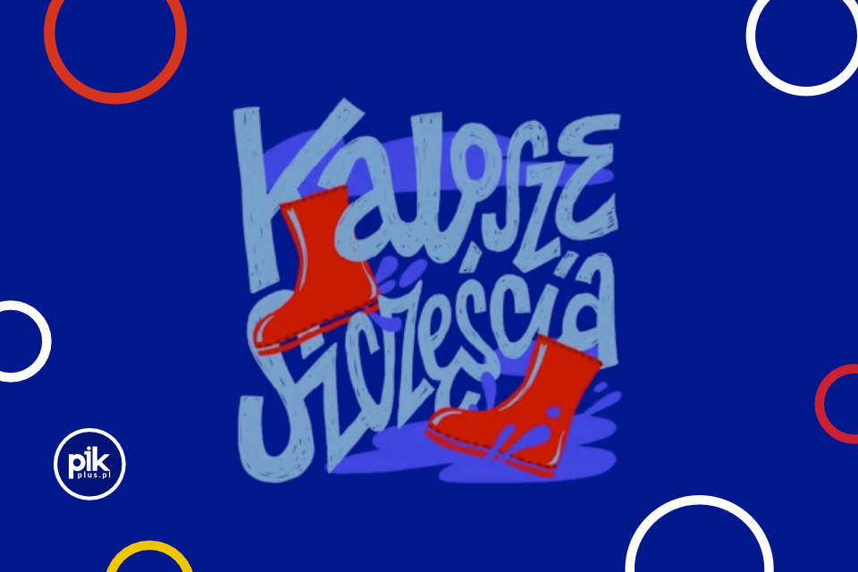 Kalosze Szczęścia | spektakl