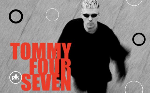 Tommy Four Seven | koncert