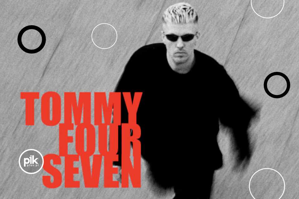 Tommy Four Seven | koncert