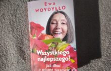 „Wszystkiego najlepszego! Jak dbać o własne szczęście” Ewa Woydyłło