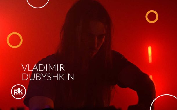 Vladimir Dubyshkin | clubbing
