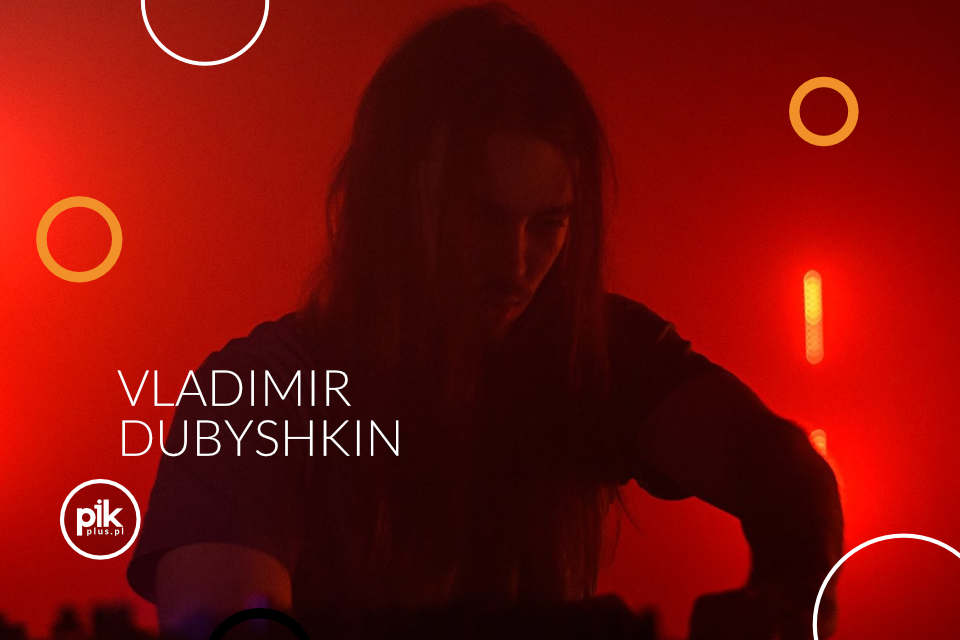 Vladimir Dubyshkin | clubbing