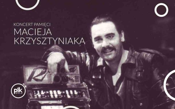 Maciej Krzysztyniak – Wieczór Wspomnień