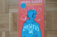 „Zresetuj się. Jak zadbać o swój mózg w świecie ekranów” Anders Hansen, Mats Wänblad