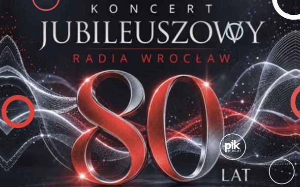 Artur Andrus, Alicją Majewską i Dorotą Miśkiewicz i inni | koncert Jubileuszowy Radia Wrocław