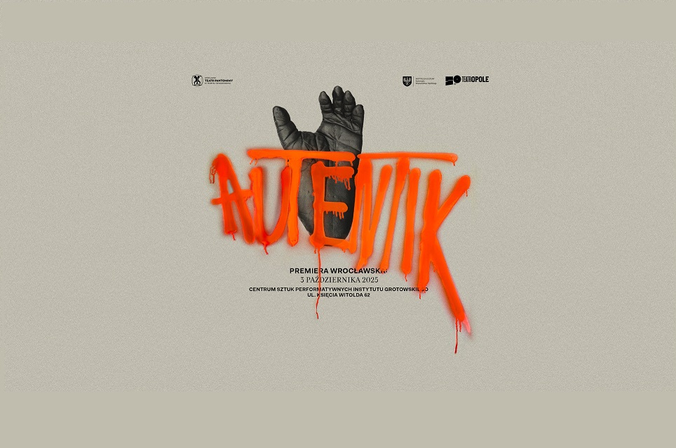 Wrocławska premiera spektaklu „Autentik”