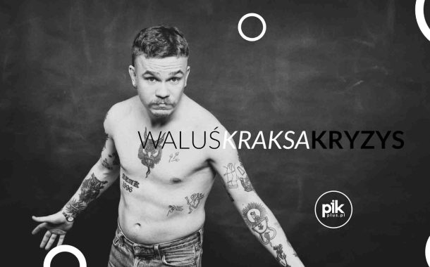 WaluśKraksaKryzys | koncert we Wrocławiu - Bilety