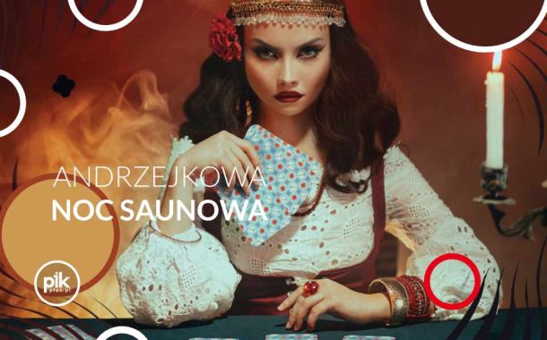 Andrzejkowa Noc Saunowa
