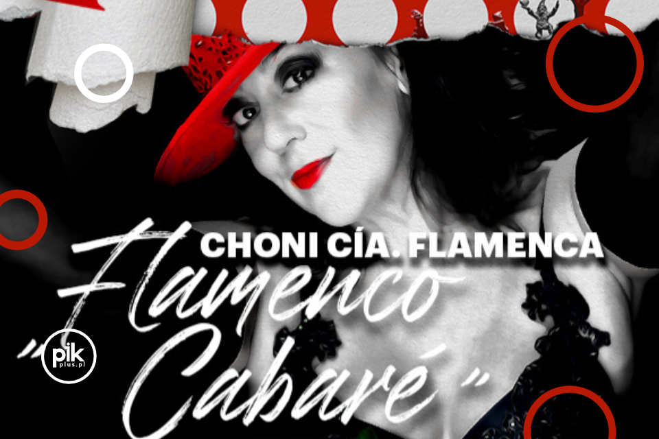 Flamenco Cabaré - Choni Cía. Flamenca | spektakl