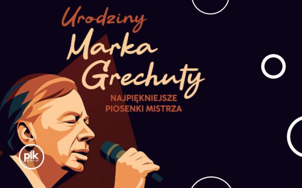 Urodziny Marka Grechuty | koncert