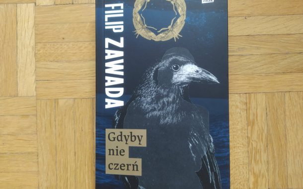 „Gdyby nie czerń” Filipa Zawady