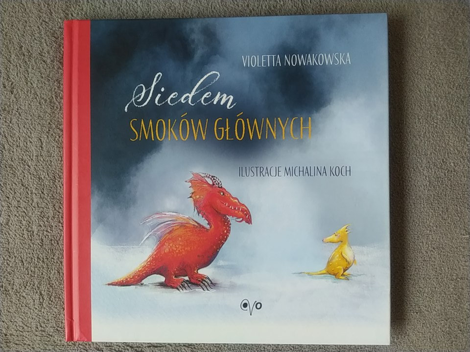 „Siedem Smoków Głównych” Violetty Nowakowskiej z ilustracjami Michaliny Koch