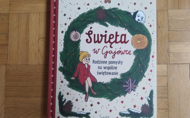 „Święta w Gajówce” Anny Włodarkiewicz