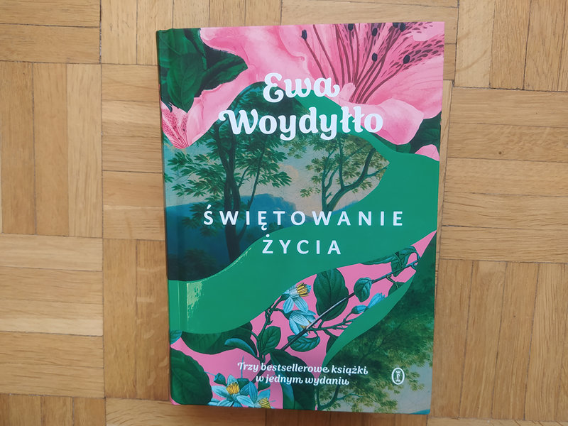 „Świętowanie życia” Ewa Woydyłło