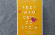 „Przywróceni do życia. Pokonać samobójstwo” Halszka Witkowska Monika Tadra