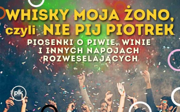 Whisky moja żono, czyli Nie pij, Piotrek - koncert karnawałowy we Wrocławiu