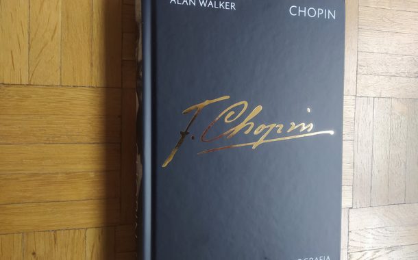 „Chopin. Biografia. Tom 2: Paryż–Panteon, 1838–1849” Alan Walker