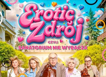 Erotic-Zdrój, czyli sanatorium nie wybacza | spektakl we Wrocławiu - Bilety