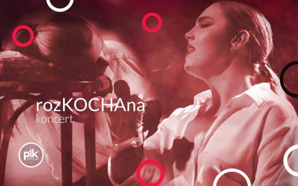 rozKOCHAna | koncert we Wrocławiu - Bilety