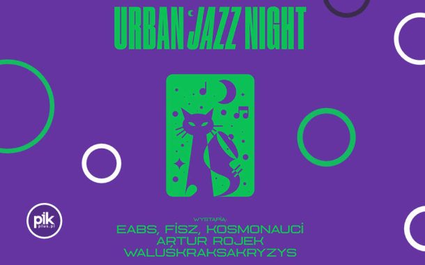 Urban Jazz Night | koncert we Wrocławiu - Bilety