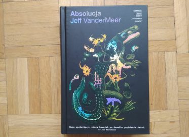 „Absolucja” nowa książka Jeffa VanderMeera