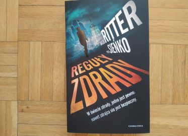 „Reguły zdrady” Jakuba Rittera i Piotra Sieńki | thriller szpiegowski