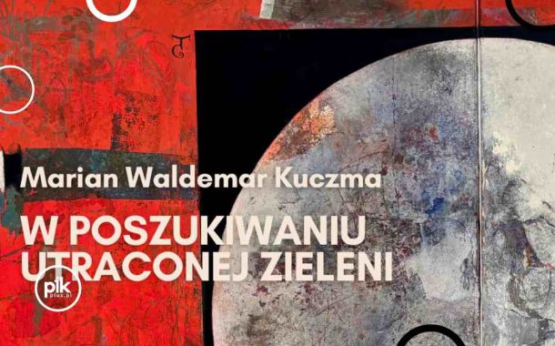 Marian Waldemar Kuczma | wystawa czasowa