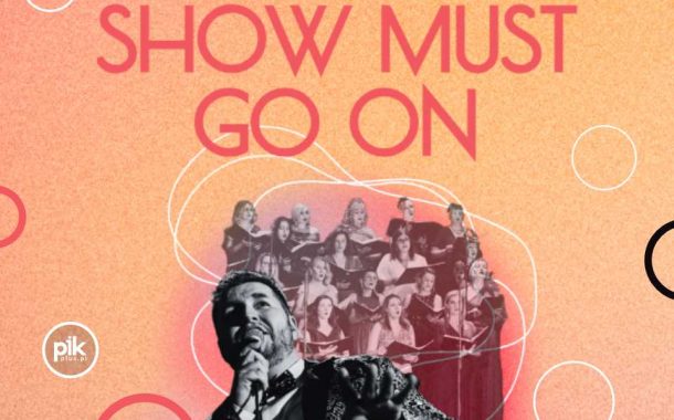 Show Must Go On | koncert we Wrocławiu - Bilety