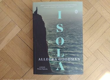 Allegra Goodman „Isola” w przekładzie Moniki Popławskiej
