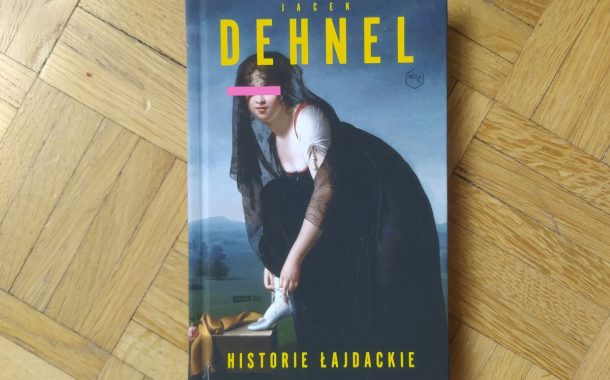 „Historie łajdackie” Jacek Dehnel