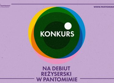 Ostatnie dni naboru na konkurs na debiut w Pantomimie
