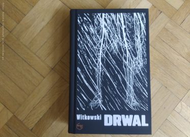 „Drwal” Michał Witkowski