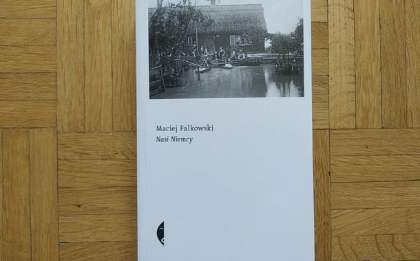 „Nasi Niemcy” Maciej Falkowski