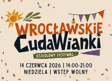 Wrocławskie CudaWianki - Święto Wrocławia 2026