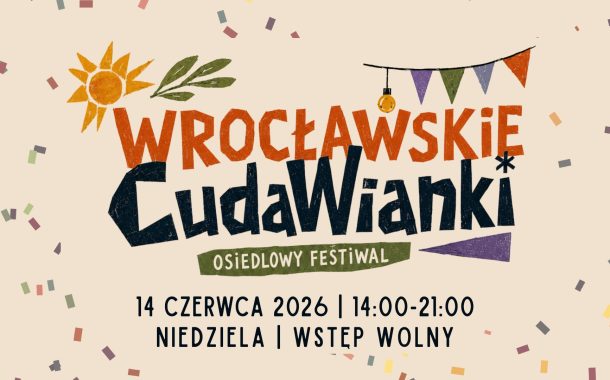 Wrocławskie CudaWianki - Święto Wrocławia 2026