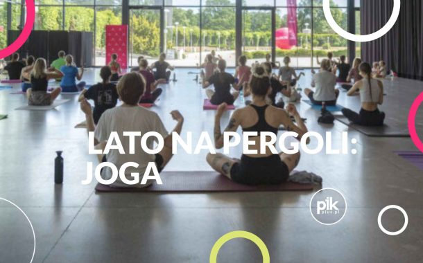Lato na Pergoli - Joga w WCK - Sportowa sobota