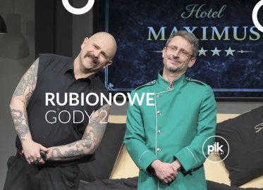Rubinowe gody 2 | spektakl we Wrocławiu - Bilety