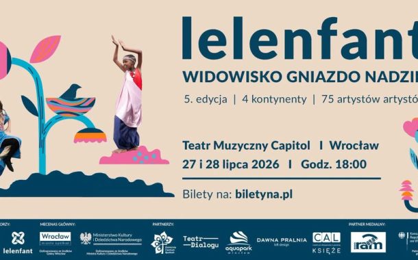 Gniazdo Nadziei | widowisko Lelenfant