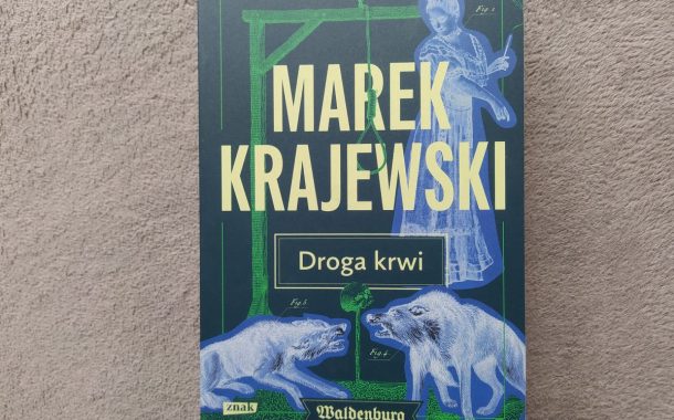 „Droga krwi” Marek Krajewski