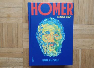 „Homer na nasze czasy” Marek Węcowski