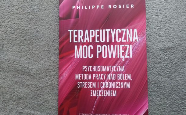 „Terapeutyczna moc powięzi” Rosier Philippe